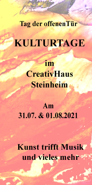 Kulturtage im CreativHaus Steinheim